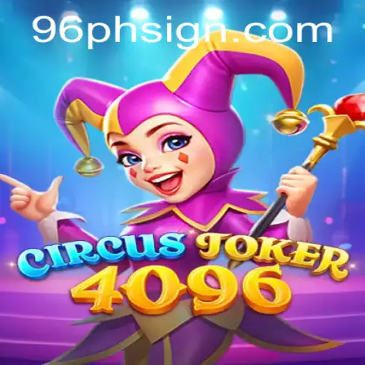 Discover the Thrills of CircusJoker4096: A New Gaming Sensation